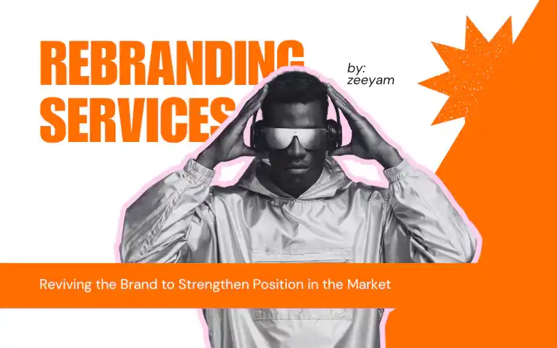 rebranding services by zeeyam digital marketing agency